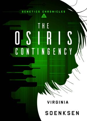 [Genetics Chronicles 02] • The Osiris Contingency (Genetics Chronicles Book 2)